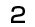 2