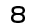 8