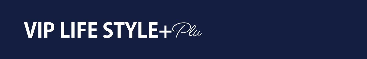 VIP LIFESTYLE�{�i�v���X�j